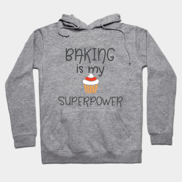 Baker - Baking Is My Superpower Hoodie by Kudostees